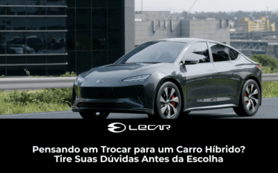 Pensando em Trocar para um Carro Híbrido? Tire Suas Dúvidas Antes da Escolha